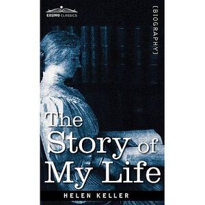 The Story of My Life -- Helen Keller